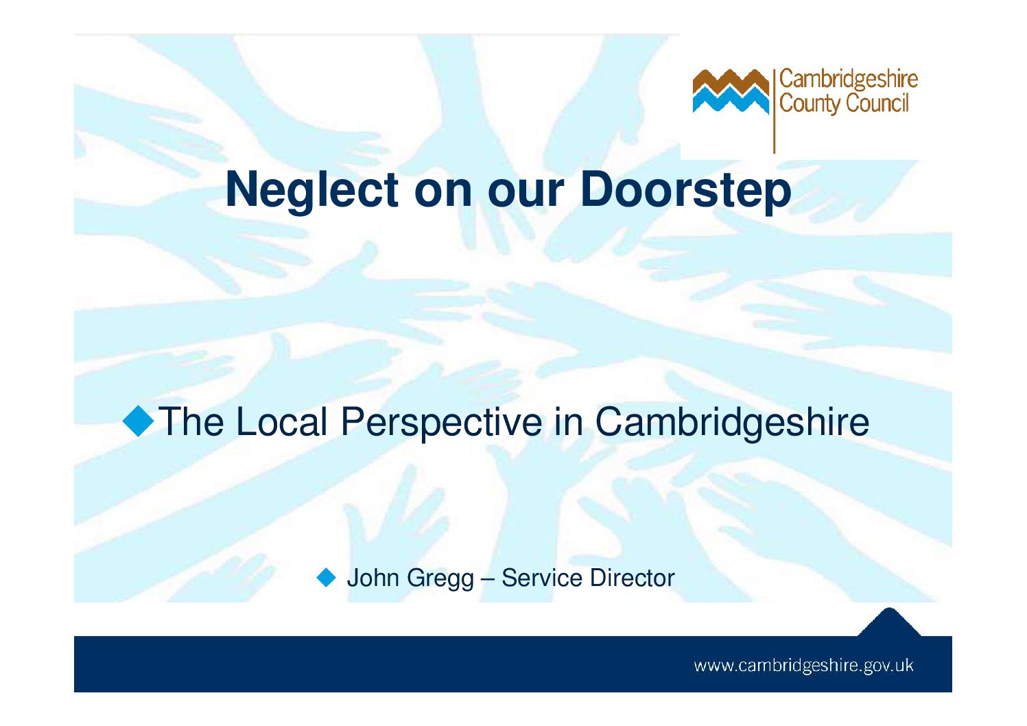 4. Neglect on our doorstep Cambs Perspective Cambridgeshire and