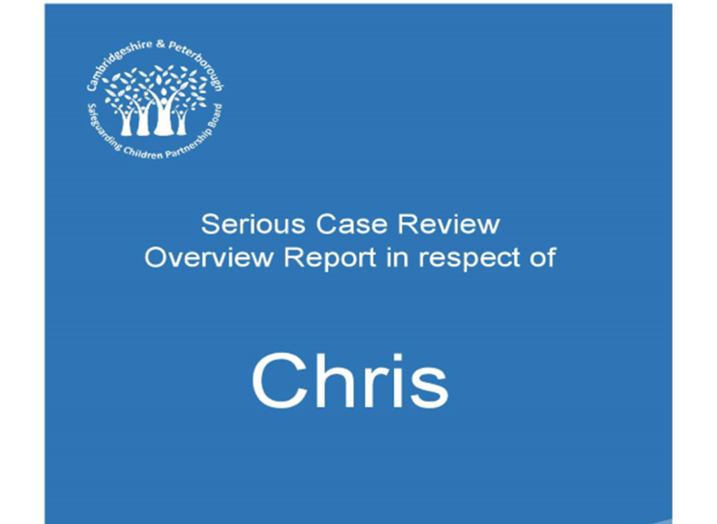 Chris Serious Case Review Cambridgeshire and Peterborough